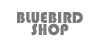 BLUEBIRD
SHOP